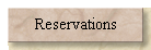 Reservations